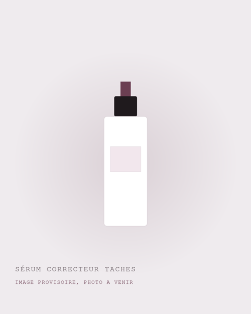 SÉRUM CORRECTEUR TACHES (image provisoire) SÉRUM CORRECTEUR TACHES : image provisoire, photo à venir